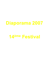 Diaporama 2007

14ème Festival